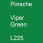 Preview: Porsche, Viper Green, L225.